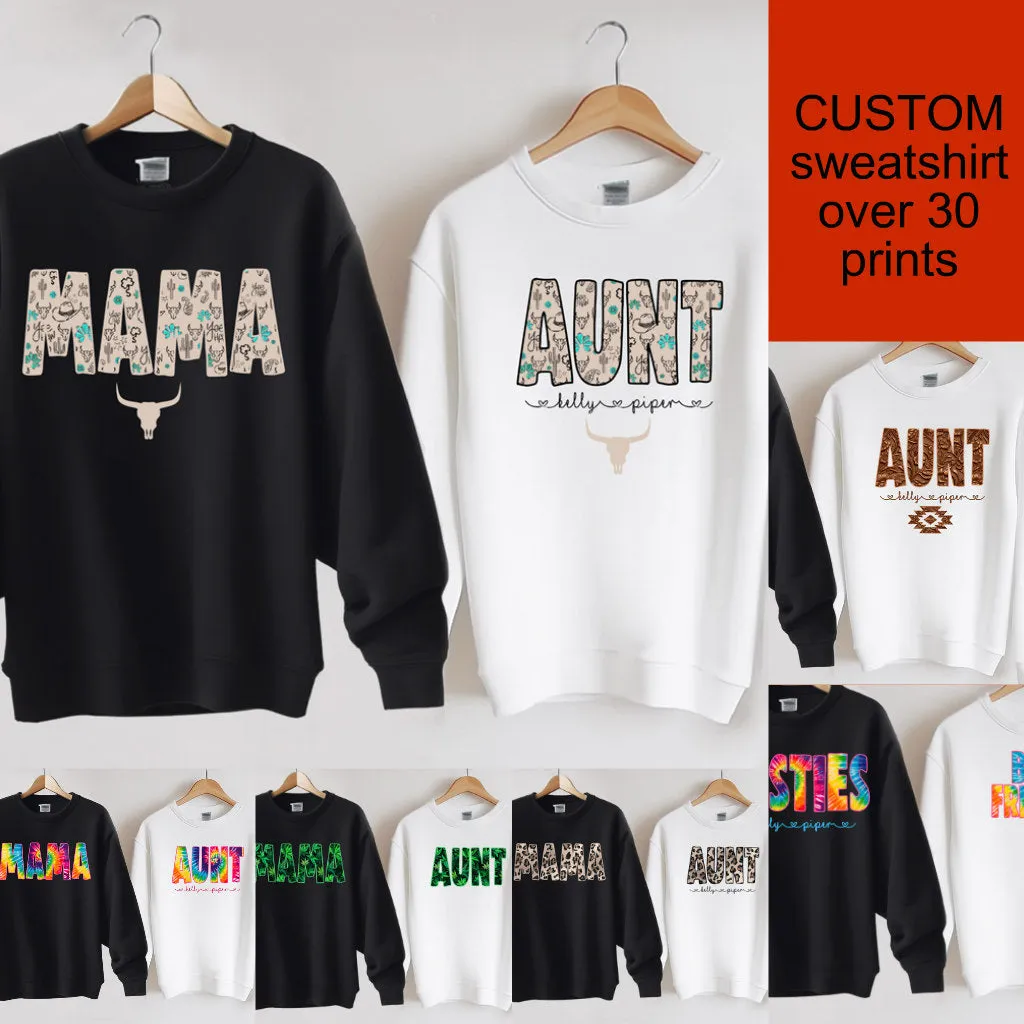 Sweatshirt or tee( lots of patterns) Aunt/mom/CUSTOM